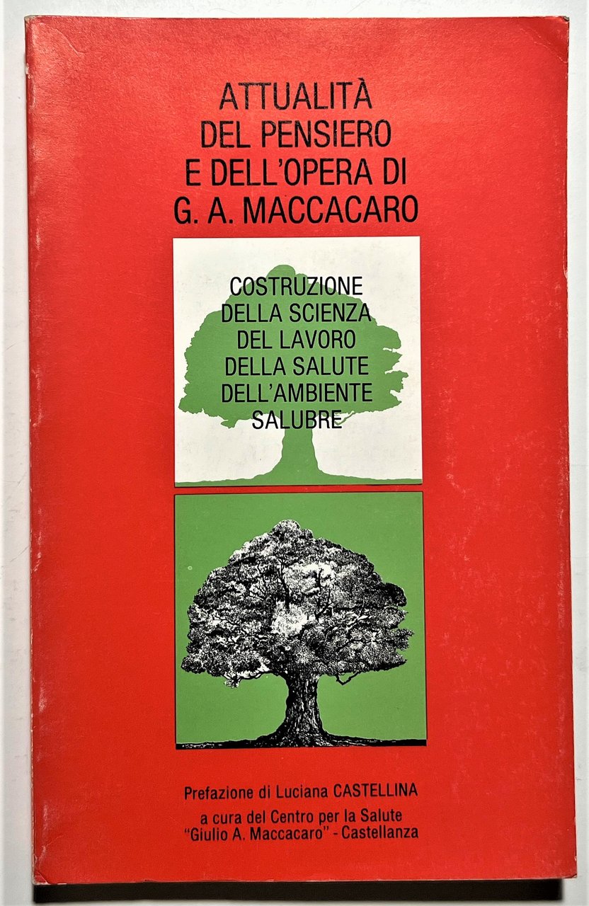 Attualità del pensiero e dell'opera di G. A. Maccacaro - …