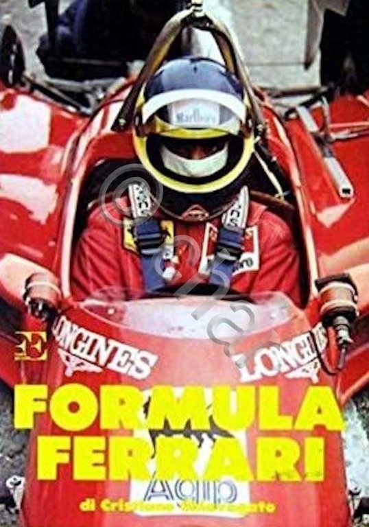 Auromobilismo - C. Chiavegato - Formula Ferrari - 1^ ed. 1984