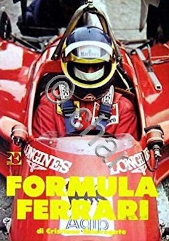 Auromobilismo - C. Chiavegato - Formula Ferrari - 1^ ed. …