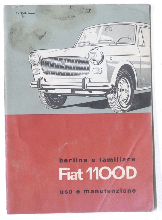 Auto - Libretto uso manutenzione Fiat 1100D berlina e familiare - 1963 -  Livre