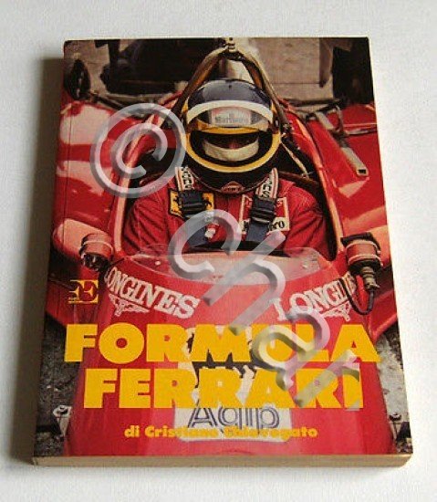 Automobilismo - C. Chiavegato - Formul Ferrari - 1^ ed. …
