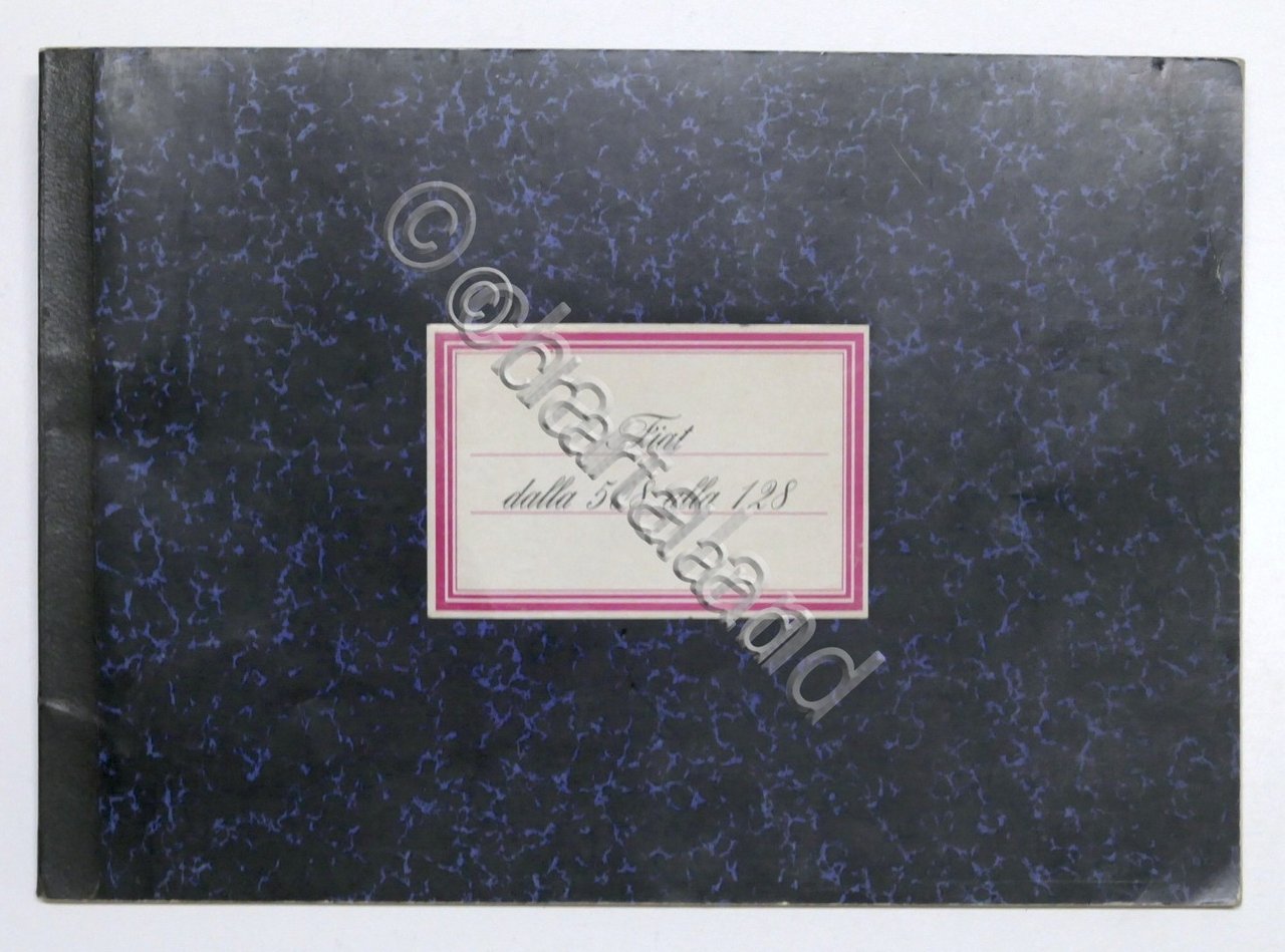 Automobilismo - Fiat - Dalla 508 alla 128 - ed. …