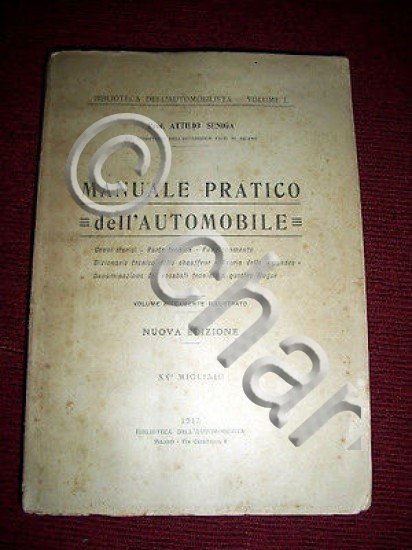 Automobilismo - Manuale pratico dell'Automobile - ed. 1913