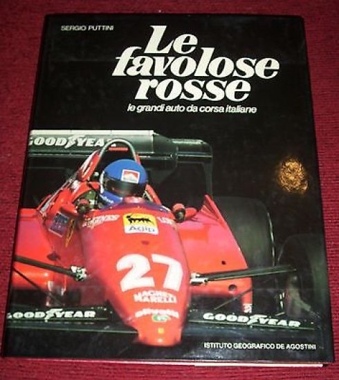 Automobilismo Ferrari - Le fovolose rosse - 1^ed. 1986
