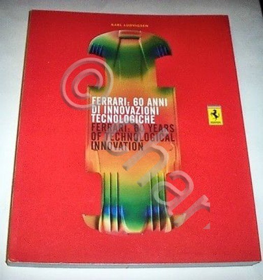 Automobilismo K. Ludvigsen Ferrari 60 anni innovazione tecnologica - 1^ …