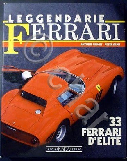 Automobilismo Prunet, Vann Leggendarie Ferrari - 33 Ferrari d'elite - 1988 Nada