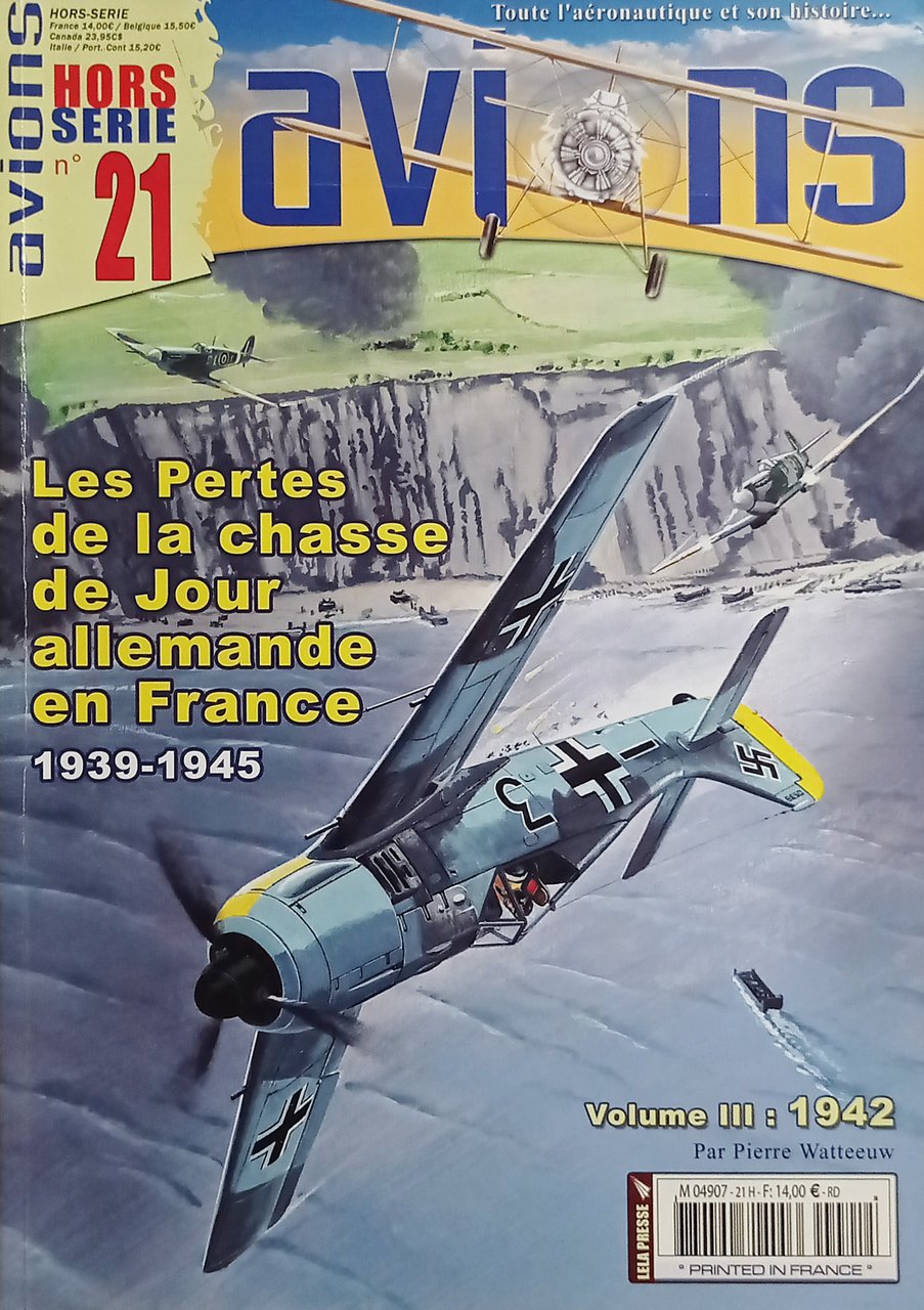 Avions Hors-Série N.21 - 2007 Les Pertes de la chasse …