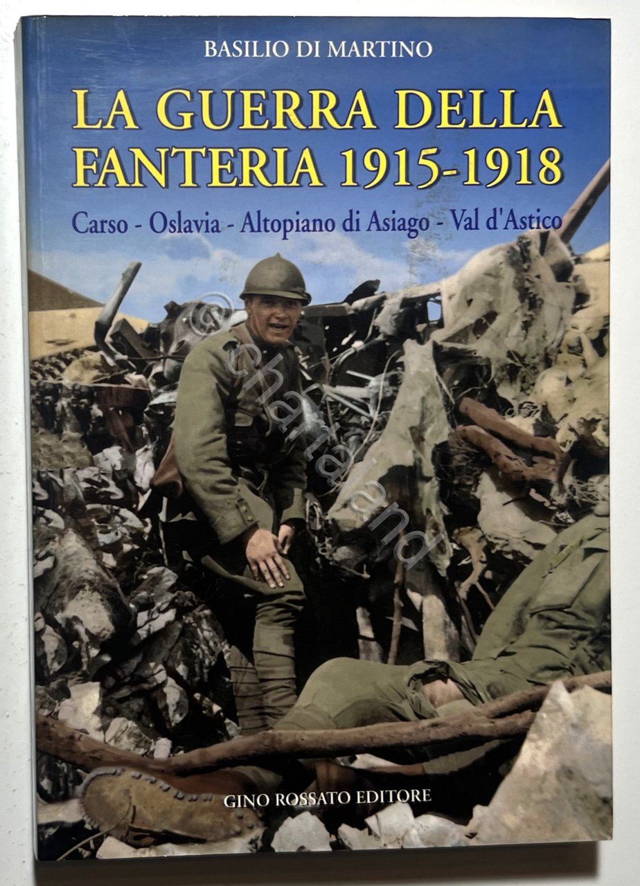 B. Di Martino - La Guerra della Fanteria 1915-1918 - … | Immagine principale