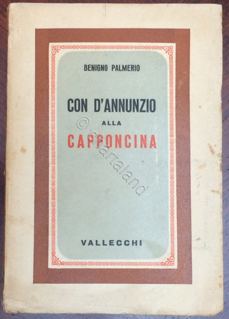 B. Palmerio - Con D'Annunzio alla Capponcina - 1938