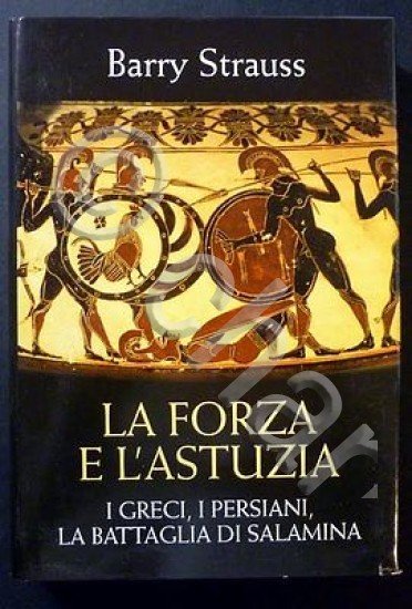 B. Strauss - La Forza e l'Astuzia - Greci Persiani …
