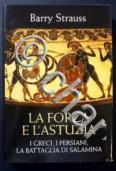 B. Strauss - La Forza e l'Astuzia - Greci Persiani …