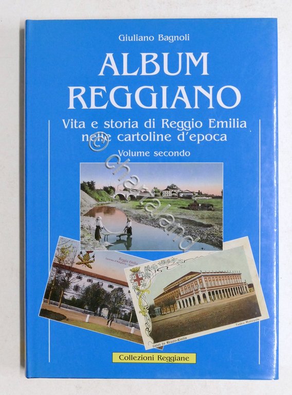 Bagnoli Album Reggiano Storia Reggio Emilia nelle Cartoline d'epoca Vol. …