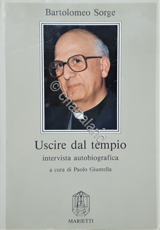 Bartolomeo Sorge - Uscire dal tempio - Intervista autobiografica - …