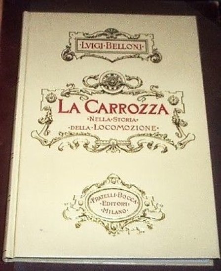 Belloni - La Carrozza nella storia della locomozione - 1^ …