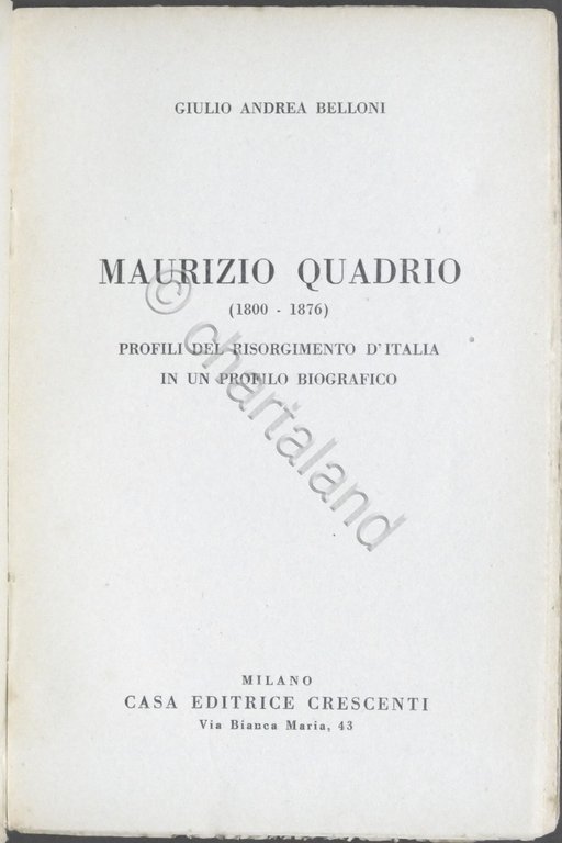 Belloni - Maurizio Quadrio (1800-1876) Profili Risorgimento d'Italia - ed. …