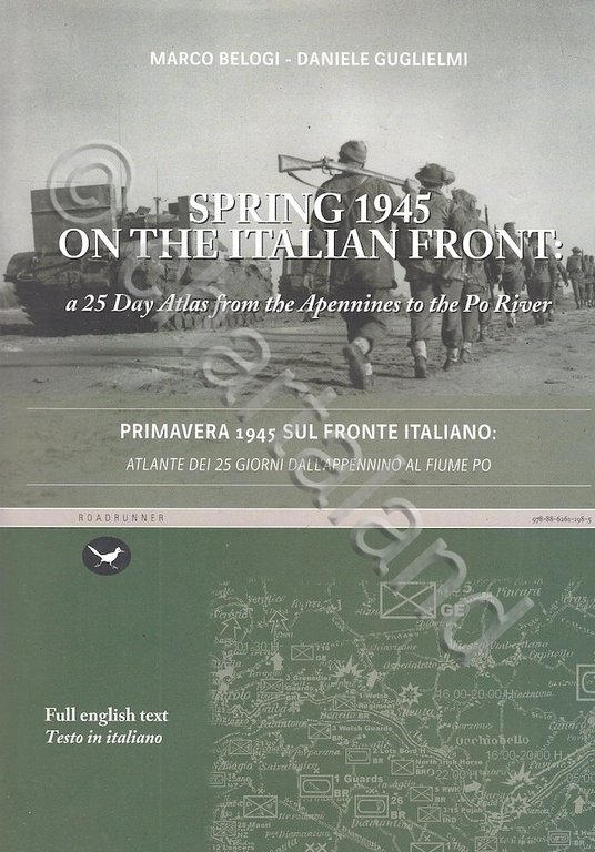 Belogi - Spring 1945 on the italian front - Atlas from Apennines to Po  ed. 2011