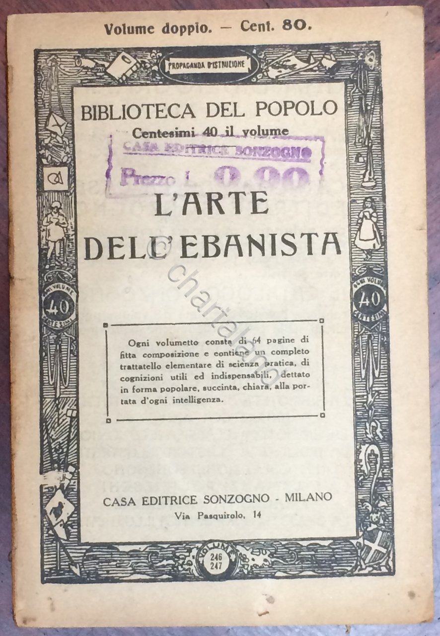 Biblioteca del popolo - L' Arte dell'ebanista - 1930 Sonzogno