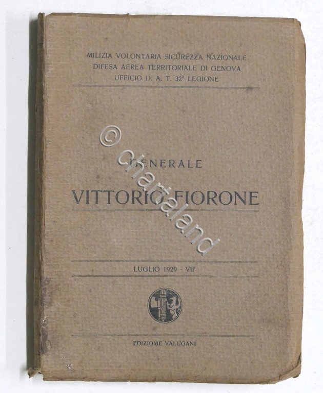 Biografia - Generale Vittorio Fiorone - 1^ ed. 1929 Valugani