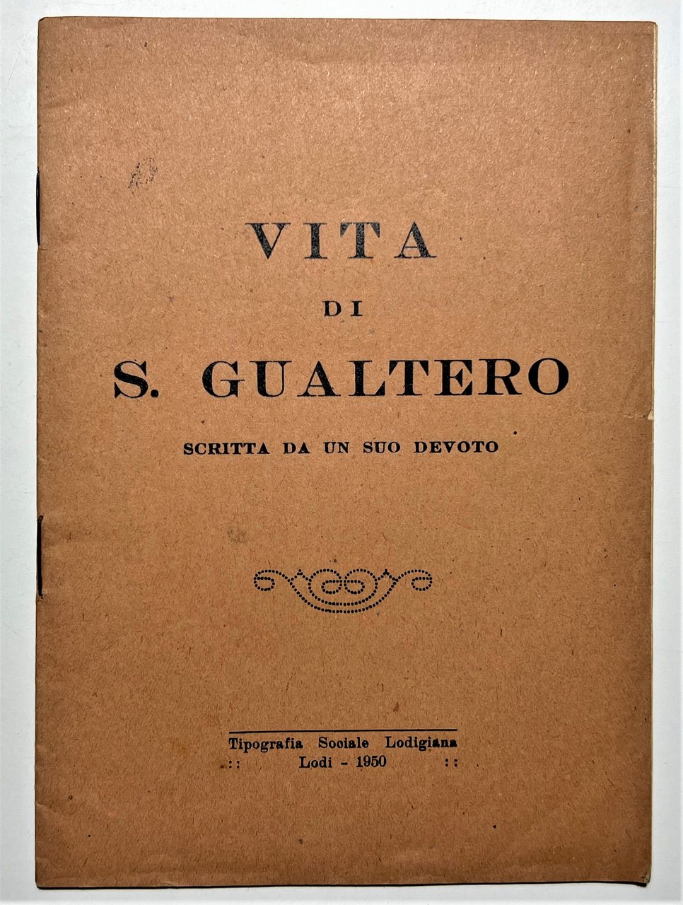 Biografia - Vita di S. Gualtero scritta da un suo …