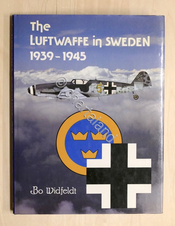 Bo Widfeldt - The Luftwaffe in Sweden, 1939-1945 - ed. … | Immagine Gallery 3