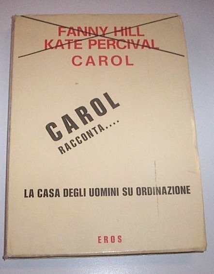 Letterarura erotica - Carol racconta . Casa uomini su ordinazione …