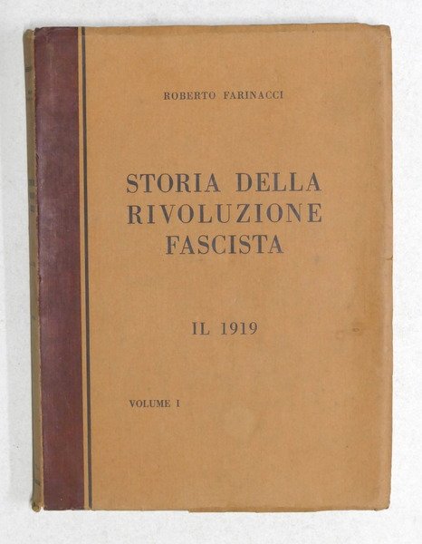 R. Farinacci - Storia della Rivoluzione Fascista - il 1919 …