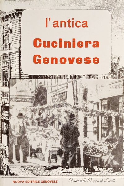 Culinaria Ricettario - L'antica cuciniera Genovese - ed. 1983