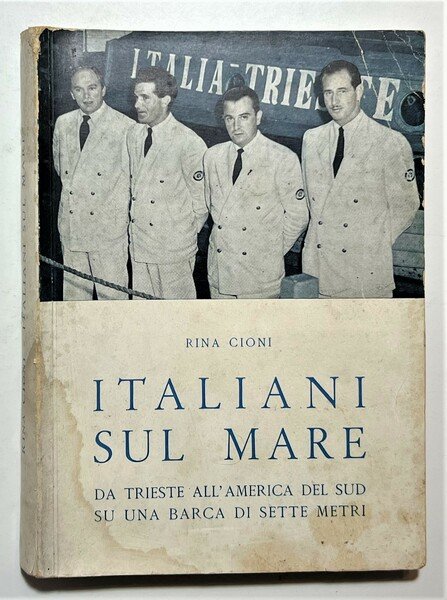 R. Cioni - Italiani sul mare: Da Trieste all'America del …