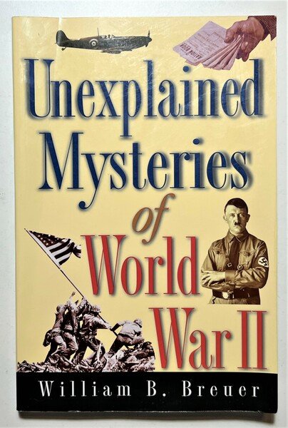 William B. Breuer - Unexplained Mysteries of World War II …