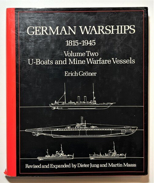Groner German Warships 1815-1945 U-Boats and Mine Warfare Vessels - …