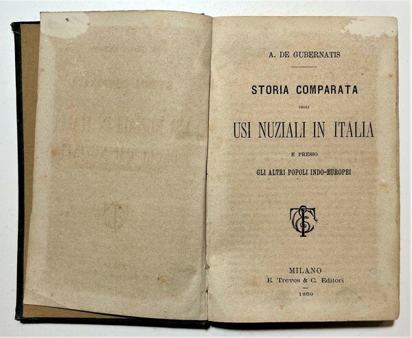 A. De Gubernatis - Storia comparata degli usi nuziali in …