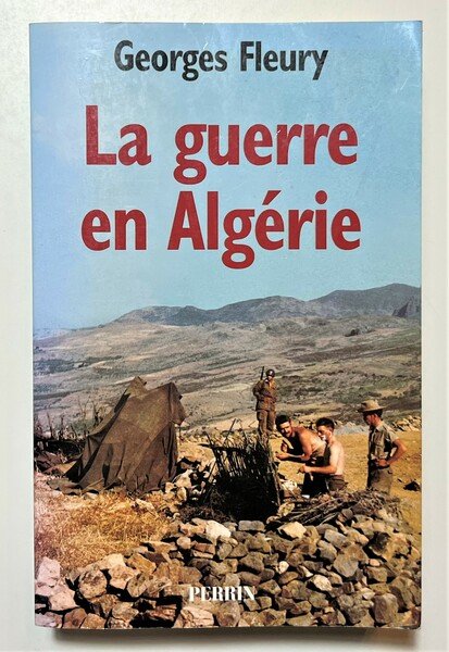 G. Fleury - La Guerre en Algérie - ed. 2001