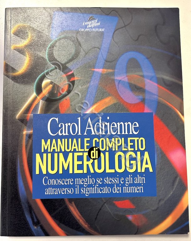 C. Adrienne - Manuale completo di numerologia - ed. 1997