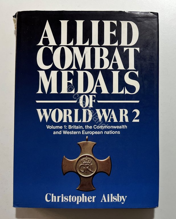 C. Ailsby - Allied Combat Medals of World War 2 …