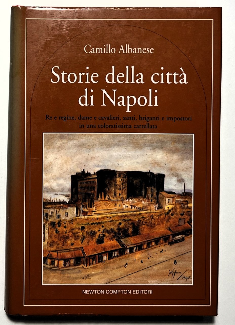 C. Albanese - Storie della città di Napoli - ed. …