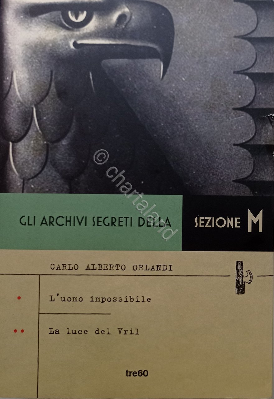 C. Alberto Orlandi - L'uomo impossibile - La luce del …