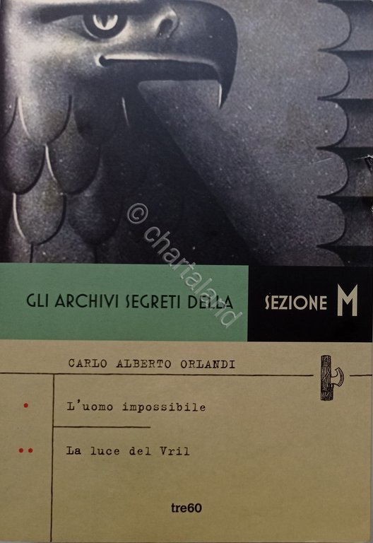 C. Alberto Orlandi - L'uomo impossibile - La luce del Vril - ed. 2019