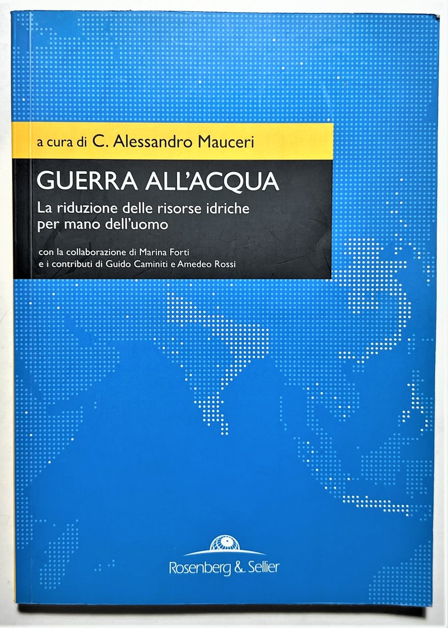 C. Alessandro Mauceri - Guerra all'Acqua - ed. 2016