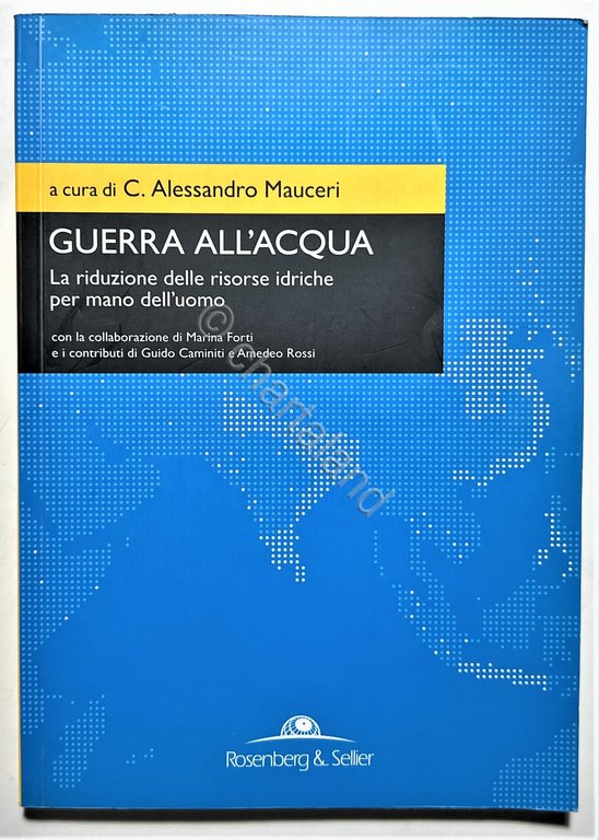 C. Alessandro Mauceri - Guerra all'Acqua - ed. 2016