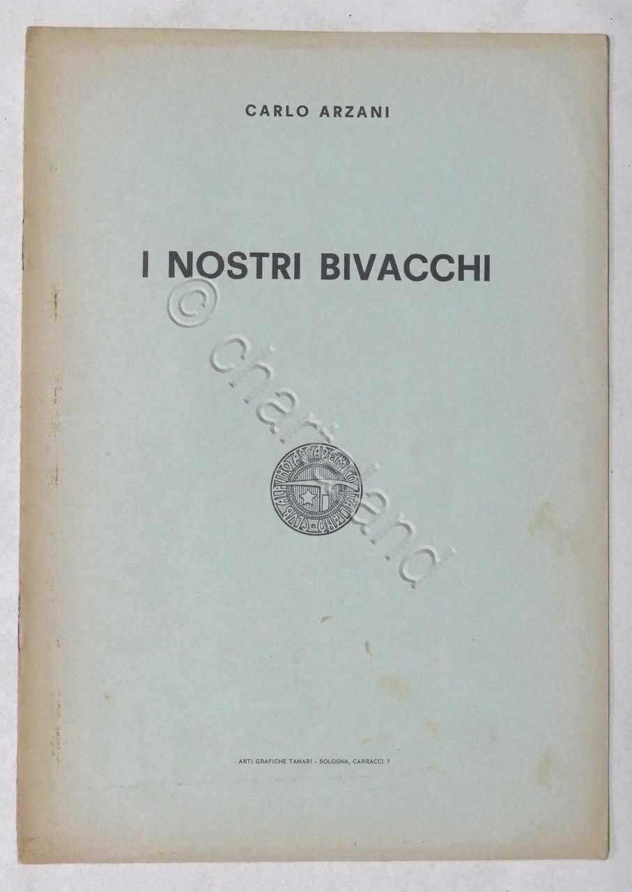 C. Arzani - I nostri bivacchi - Estratto dalla rivista …