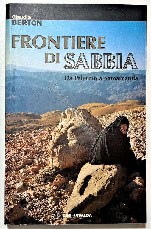 C. Berton - Frontiere di Sabbia: Da Palermo a Samarcanda …