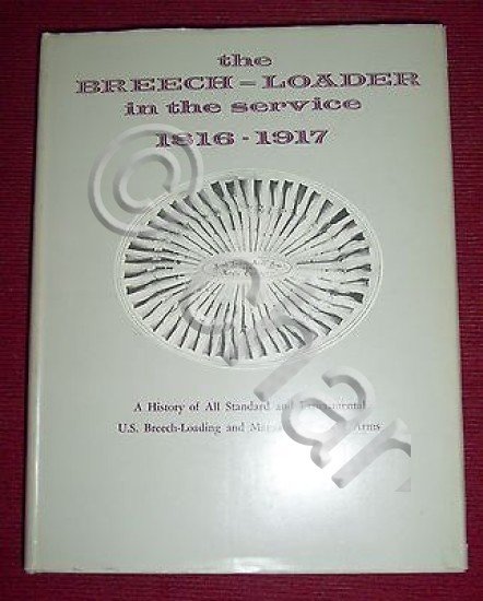 C.E. Fuller - The Breech-Loader in the service 1816-1917 - …