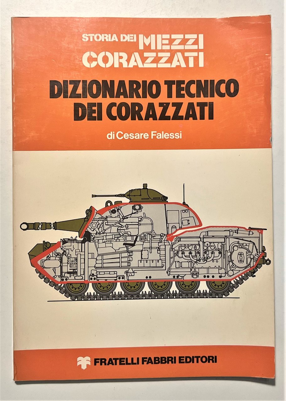 C. Falessi - Storia dei Mezzi Corazzati: Dizionario Tecnico dei …
