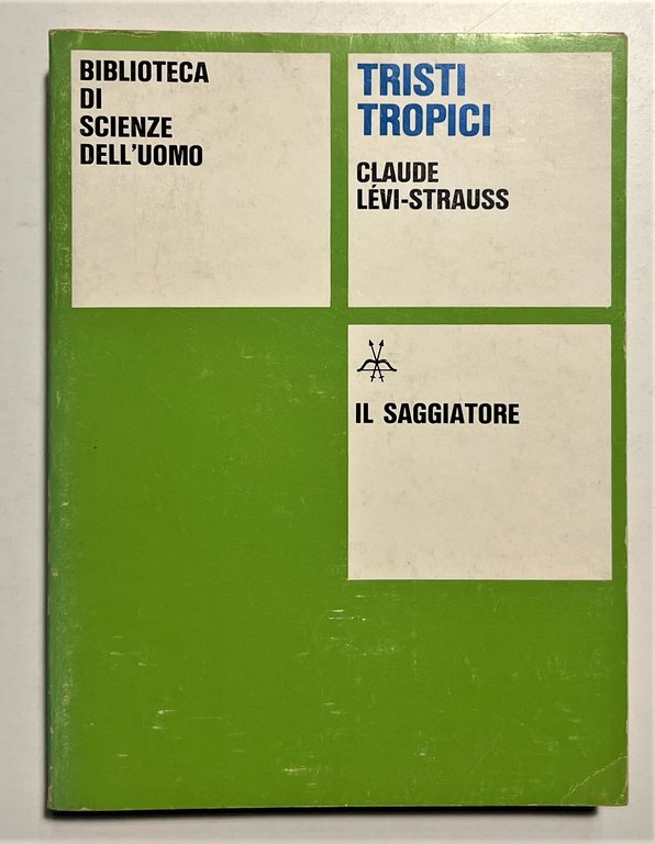 C. Levi-Strauss - Tristi Tropici - ed. 1978