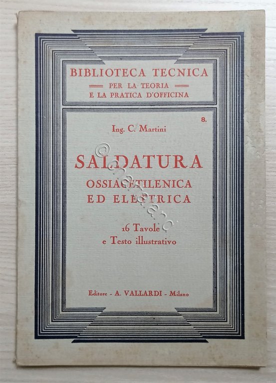 C. Martini - Saldatura ossiacetilenica ed elettrica - ed. 1934