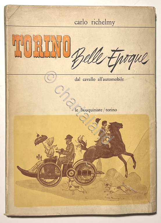 C. Richelmy - Torino Belle Epoque: Dal cavallo all'automobile - … | Immagine Gallery 3