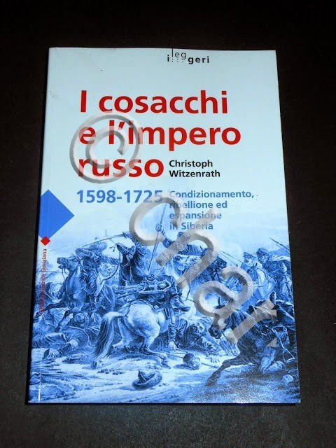 C. Witzenrath - I Cosacchi e l' Impero Russo 1598 …