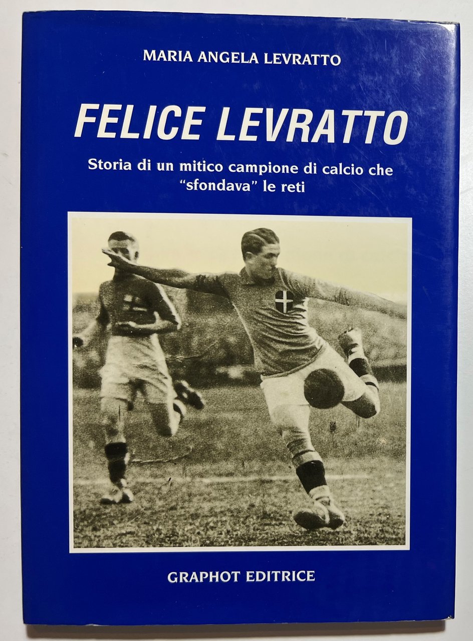 Calcio - M. A. Levratto - Felice Levratto - ed. …