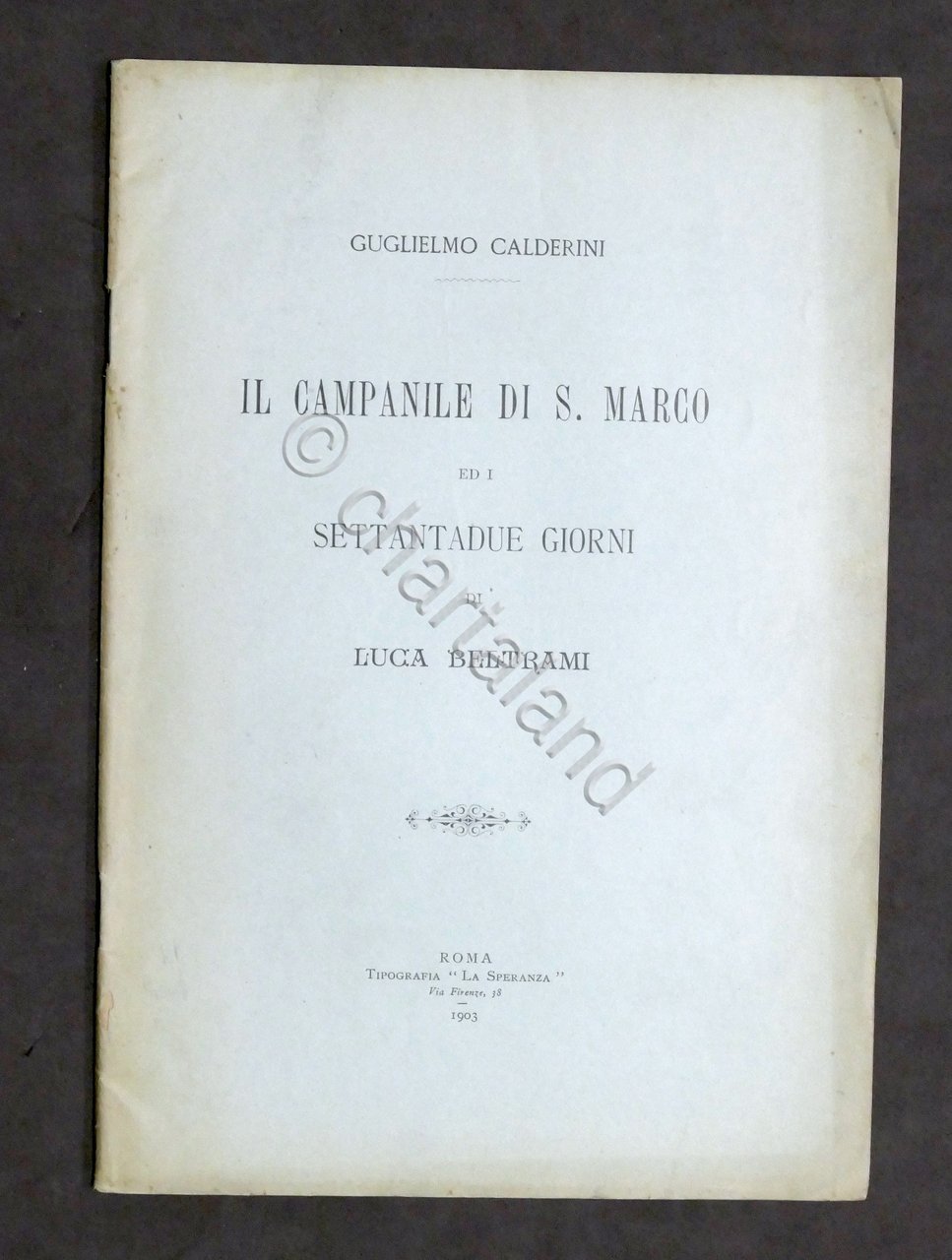 Calderini - Il Campanile di S. Marco e settantadue giorni …