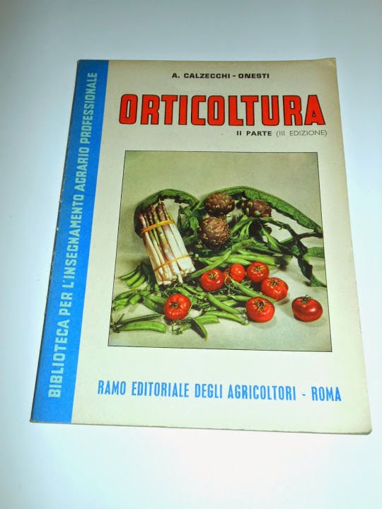 Calzecchi Onesti - Orticoltura Moderna ( parte 2^ ) - ed. 1953